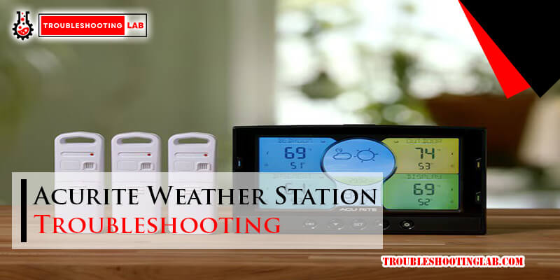 Acurite Weather Station Troubleshooting-Fi