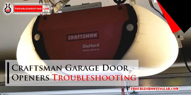 Craftsman Garage Door Openers Troubleshooting-Fi