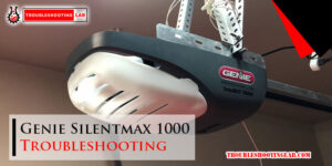 Genie Silentmax 1000 Troubleshooting-Fi