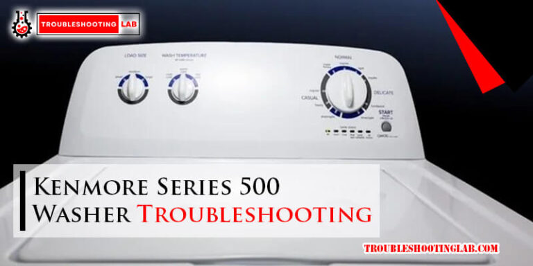 Kenmore Series 500 Washer Troubleshooting-Fi