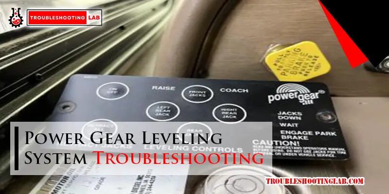 Power Gear Leveling System Troubleshooting-Fi