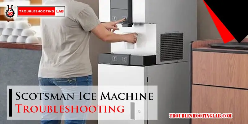 Scotsman Ice Machine Troubleshooting-Fi