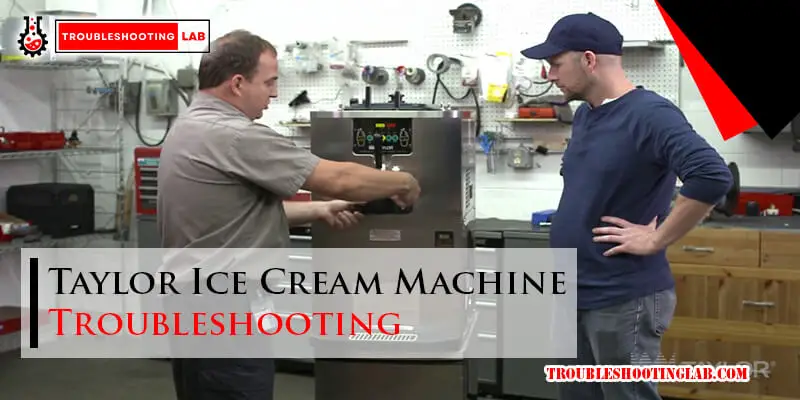 Taylor Ice Cream Machine Troubleshooting-Fi