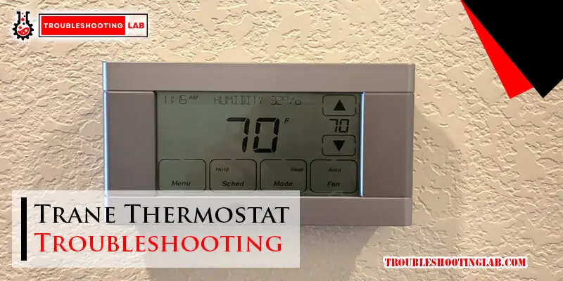 Trane Thermostat Troubleshooting-Fi