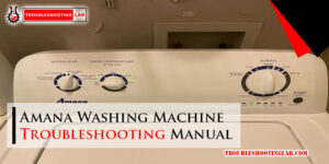 Amana Washing Machine Troubleshooting Manual-Fi