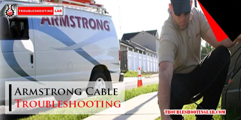 Armstrong Cable Troubleshooting-Fi