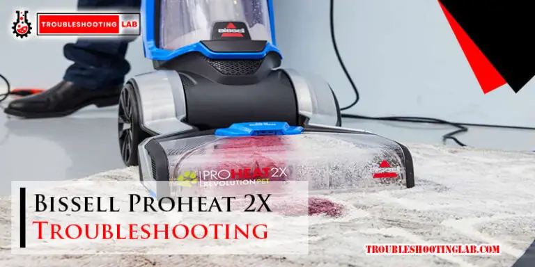 Bissell Proheat 2X Troubleshooting-Fi