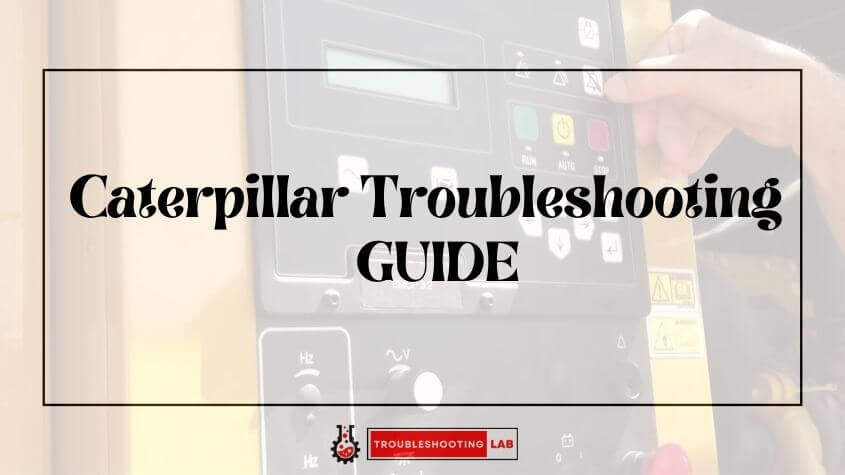 Caterpillar Troubleshooting Guide Expert Tips