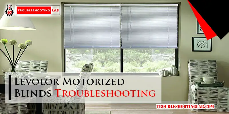 Levolor Motorized Blinds Troubleshooting-Fi