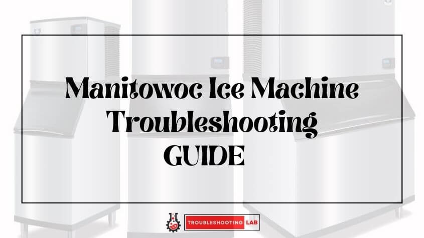 How Do You Troubleshoot A Manitowoc Ice Machine Manitowoc Ice Machine Troubleshooting: Expert Tips and Tricks