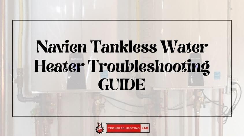 navien-tankless-water-heater-troubleshooting-solve-common-issues-with