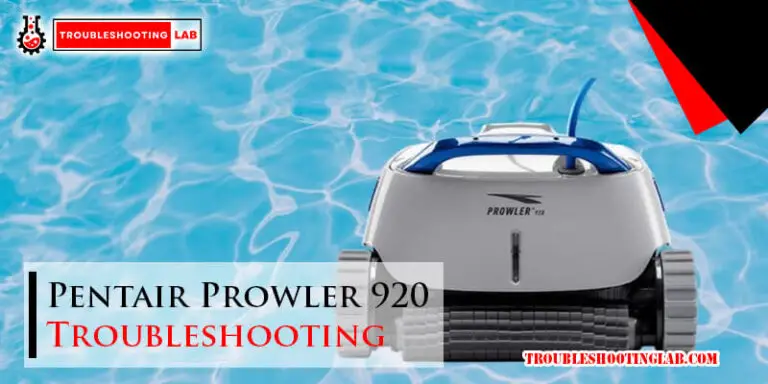 Pentair Prowler 920 Troubleshooting-Fi