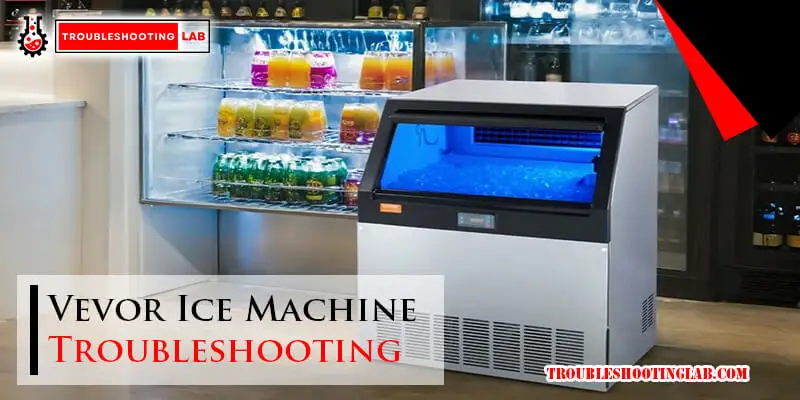 Vevor Ice Machine Troubleshooting-Fi