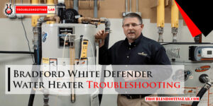 Bradford White Defender Water Heater Troubleshooting-Fi