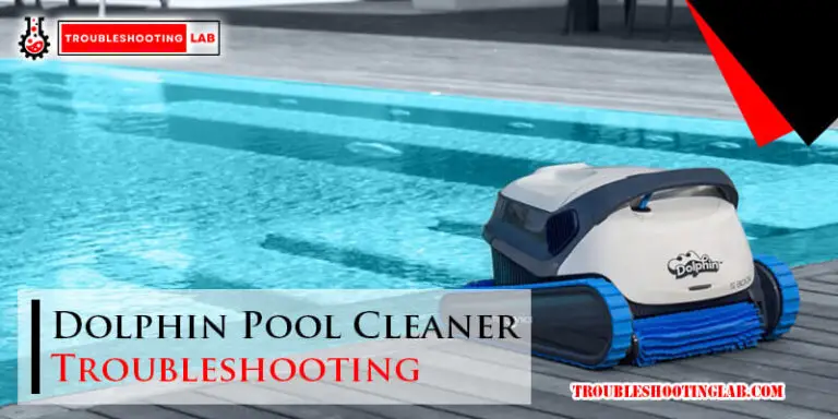 Dolphin Pool Cleaner Troubleshooting-Fi