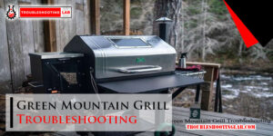 Green Mountain Grill Troubleshooting-Fi
