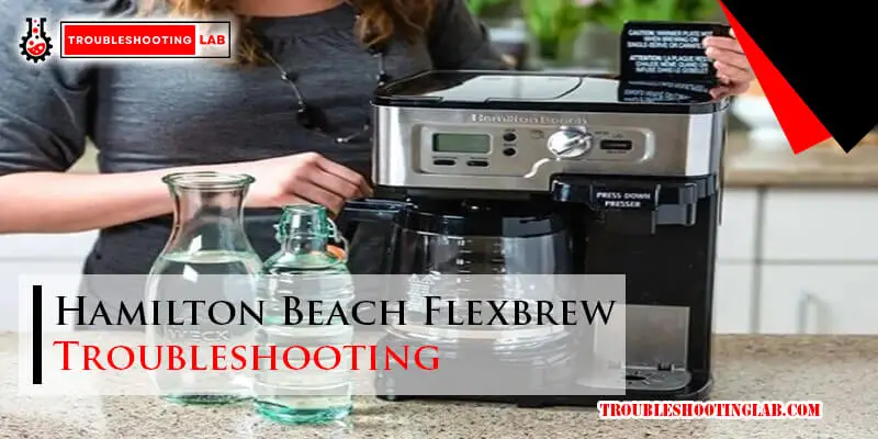 Hamilton Beach Flexbrew Troubleshooting-Fi