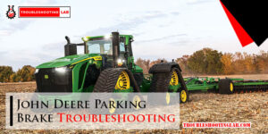 John Deere Parking Brake Troubleshooting-Fi