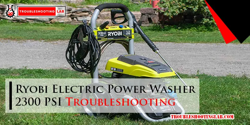 Ryobi Electric Power Washer 2300 PSI Troubleshooting-Fi