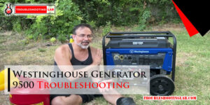 Westinghouse Generator 9500 Troubleshooting-Fi
