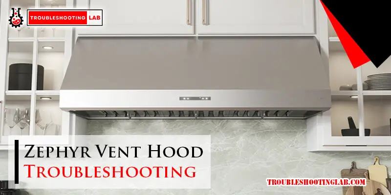 Zephyr Vent Hood Troubleshooting-Fi