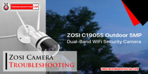 Zosi Camera Troubleshooting-Fi
