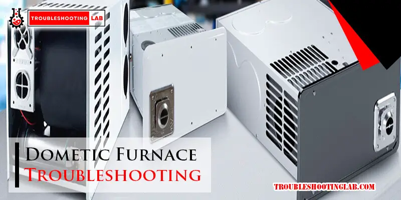 Dometic Furnace Troubleshooting-Fi