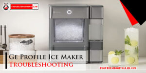 Ge Profile Ice Maker Troubleshooting-Fi