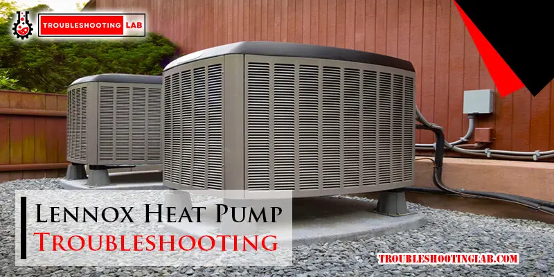 Lennox Heat Pump Troubleshooting-Fi