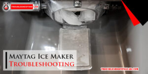 Maytag Ice Maker Troubleshooting-Fi