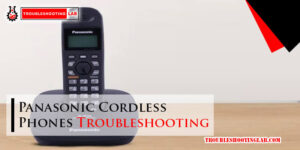 Panasonic Cordless Phones Troubleshooting-FI