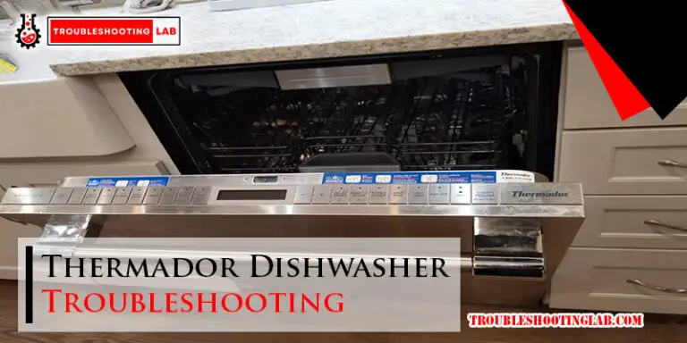 Thermador Dishwasher Troubleshooting-Fi