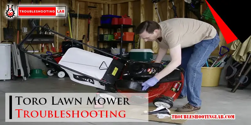 Toro Lawn Mower Troubleshooting-Fi