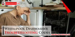 Whirlpool Dishwasher Troubleshooting Codes-Fi