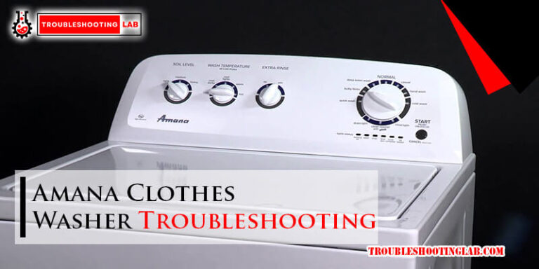 Amana Clothes Washer Troubleshooting-Fi