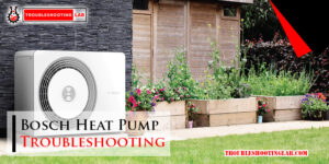 Bosch Heat Pump Troubleshooting-Fi
