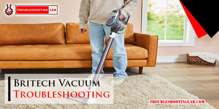 Britech Vacuum Troubleshooting-Fi