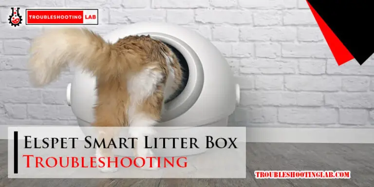 Elspet Smart Litter Box Troubleshooting-Fi