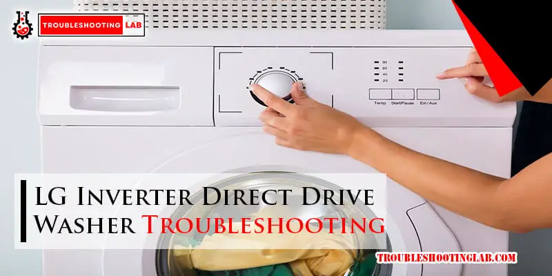 LG Inverter Direct Drive Washer Troubleshooting-Fi