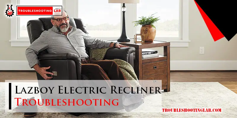 Lazboy Electric Recliner Troubleshooting-Fi