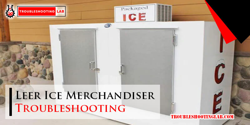 Leer Ice Merchandiser Troubleshooting-Fi