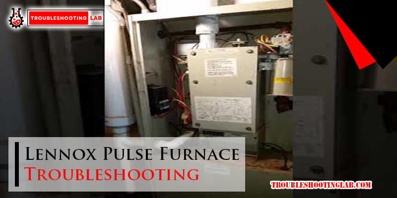 Lennox Pulse Furnace Troubleshooting-Fi