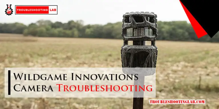 Wildgame Innovations Camera Troubleshooting-Fi