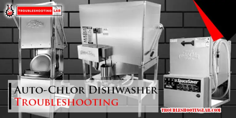 Auto-Chlor Dishwasher Troubleshooting-Fi