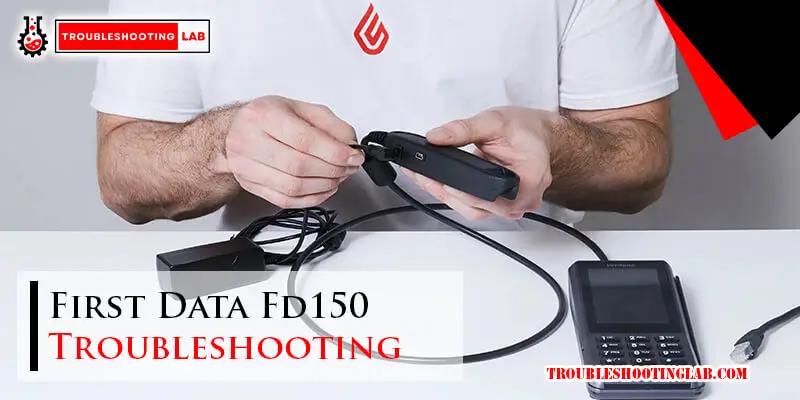 First Data Fd150 Troubleshooting-Fi