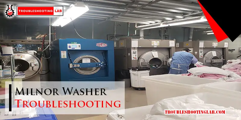 Milnor Washer Troubleshooting-Fi