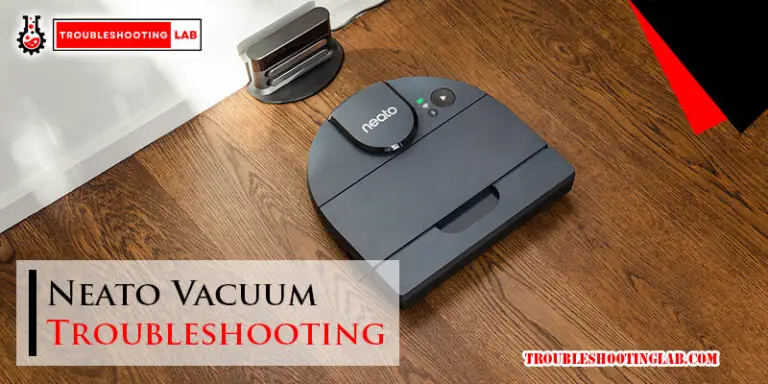 Neato Vacuum Troubleshooting-Fi