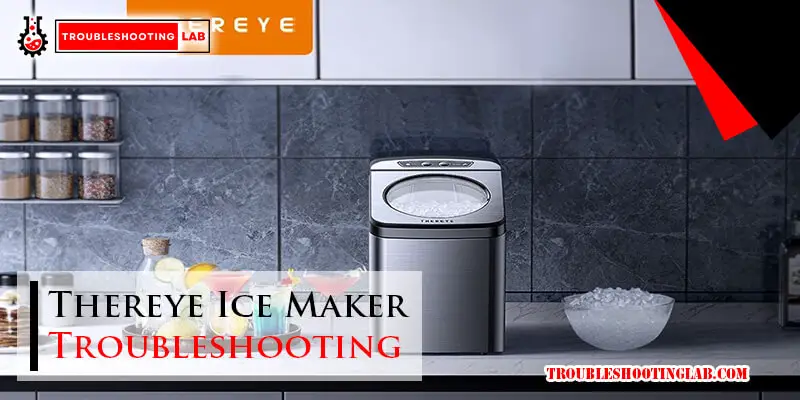 Thereye Ice Maker Troubleshooting-Fi