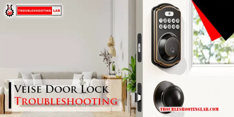 Veise Door Lock Troubleshooting-Fi