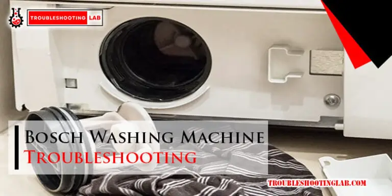 Bosch Washing Machine Troubleshooting-Fi